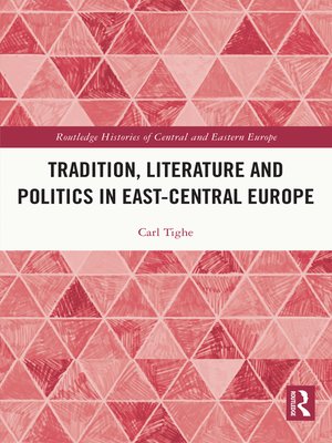 cover image of Tradition, Literature and Politics in East-Central Europe